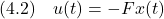 \displaystyle{(4.2)\quad u(t)=-Fx(t) }